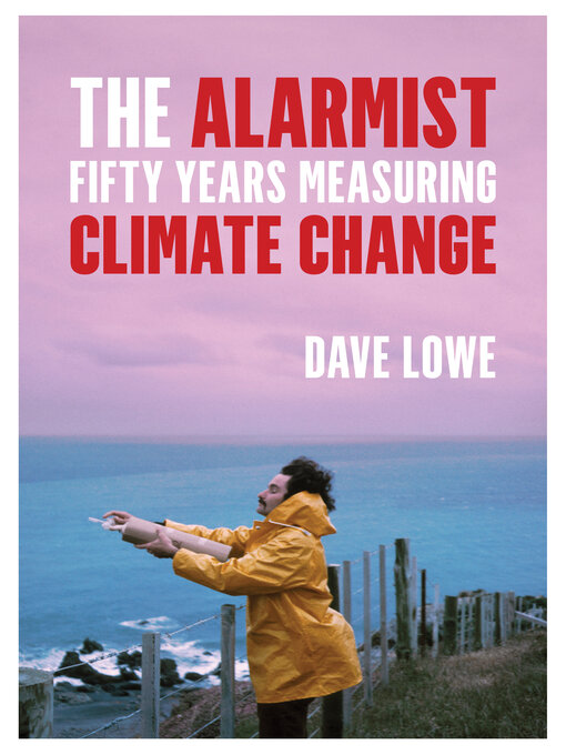 Title details for The Alarmist by Dave Lowe - Available